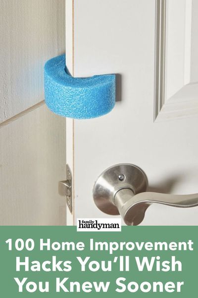 100 Home Improvement Hacks You’ll Wish You Knew Sooner