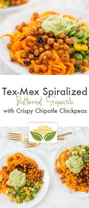 Tex Mex Spiralized Butternut Squash With Crispy Chipotle Chickpeas Tex Mex Spiralized Butternut Squash With Crispy Chipotle Chickpeas