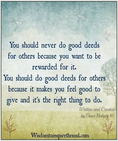 you should never do good deeds – happiness quotes | Good deed quotes