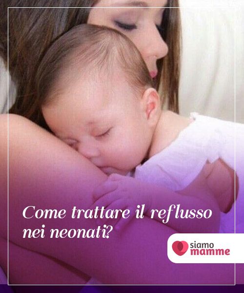 Reflusso nei neonati: come riconoscere se è patologico
