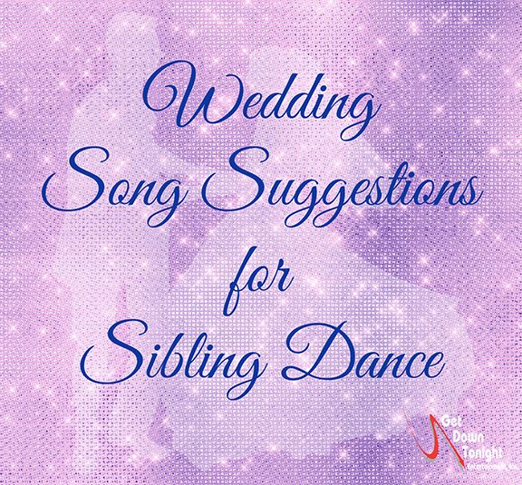 Sibling Dance Song Suggestions Song suggestions, Songs, Wedding songs