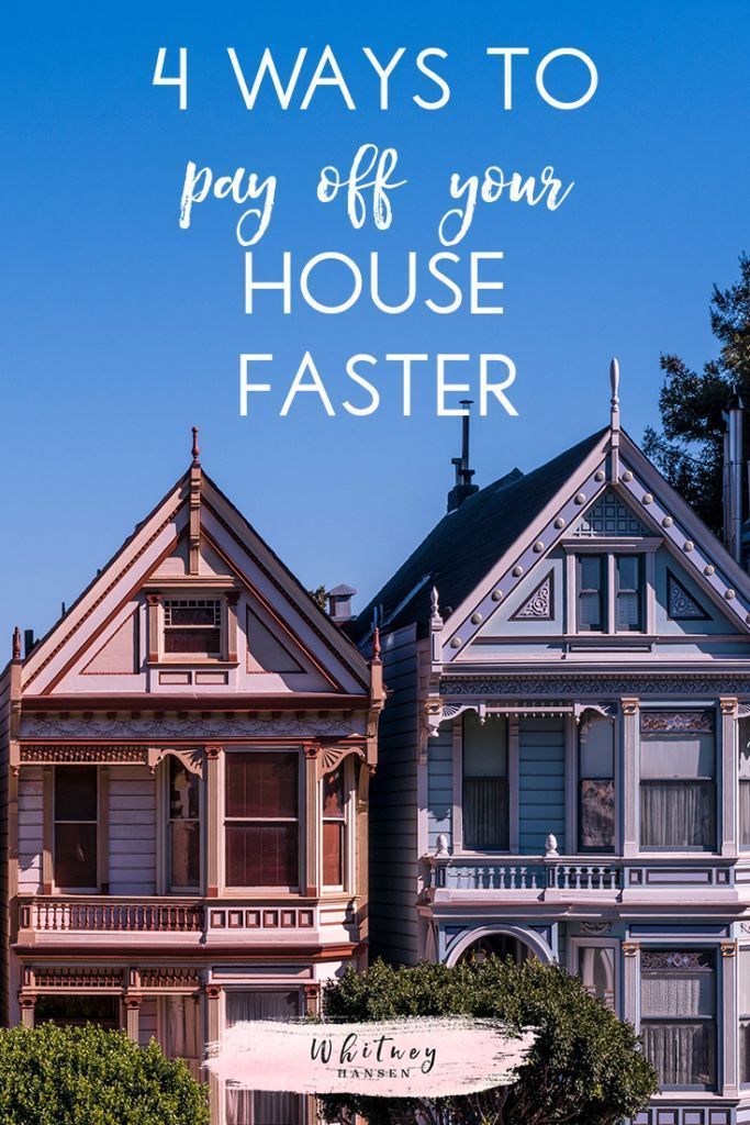 4 Ways To Pay Off Your House Faster Become Debt Free Pinterest 4 Ways To Pay Off Your House Faster Get Out Of Debt
