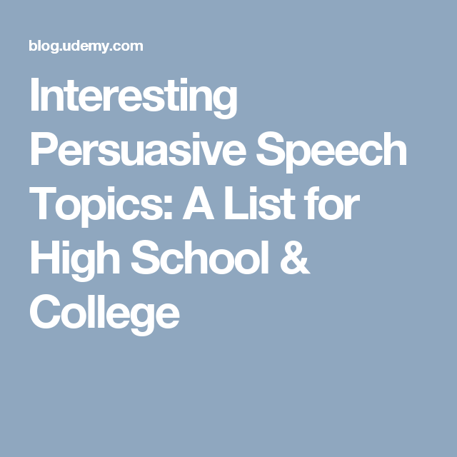 persuasive speech topics on high school