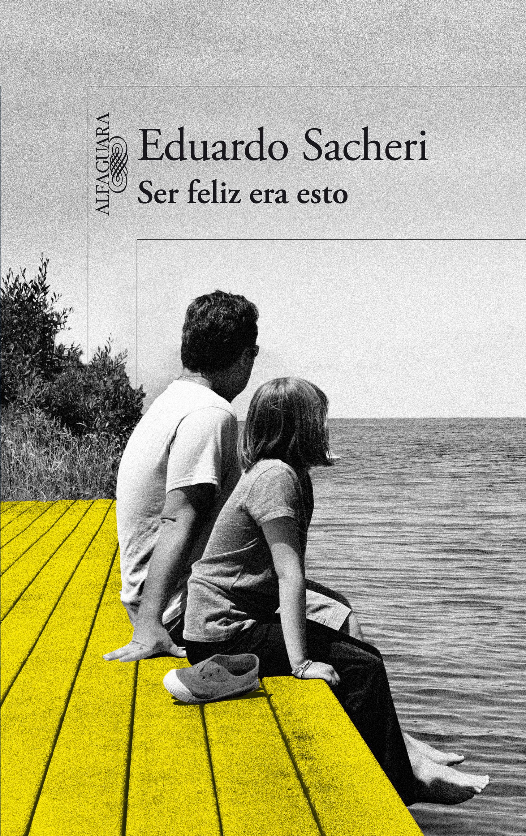 Ser Feliz Era Esto Ebook Eduardo Sacheri Descargar El Ebook Ser Feliz Libros Para Leer Libros Gratis