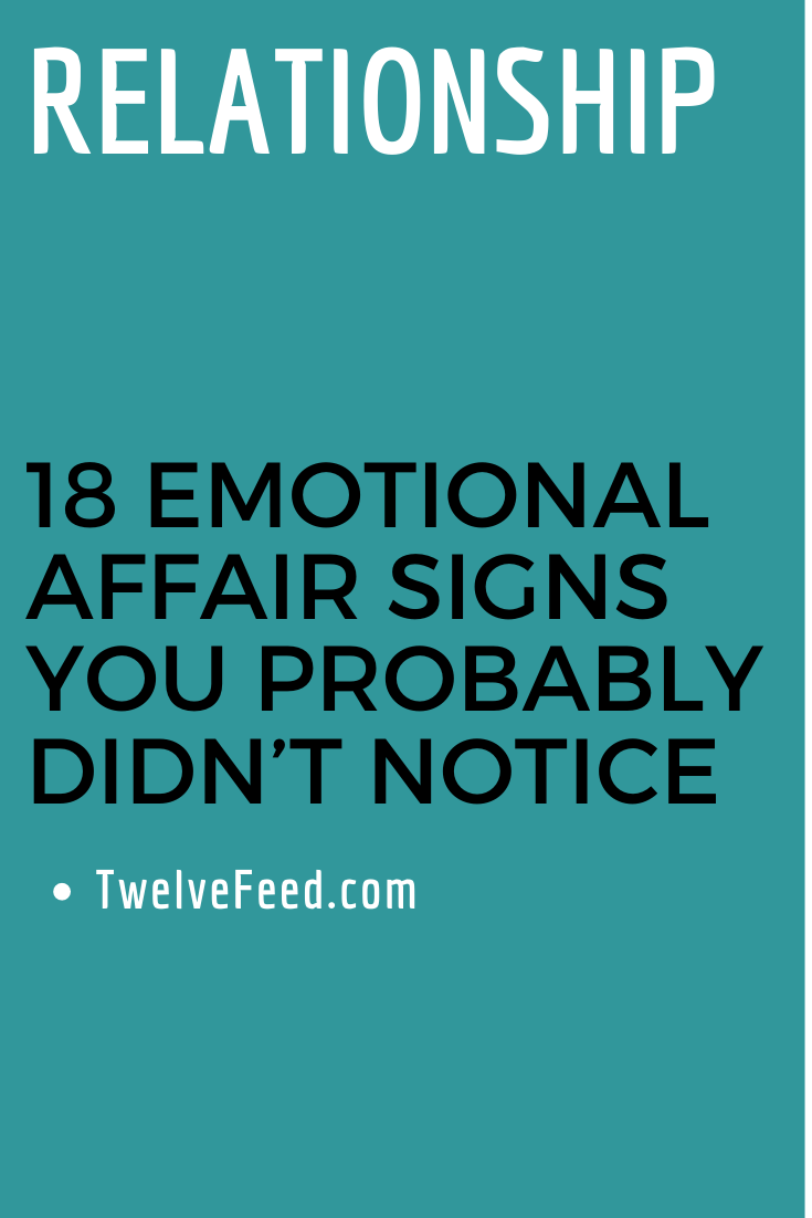 18 Emotional Affair Signs You Probably Didn’t Notice