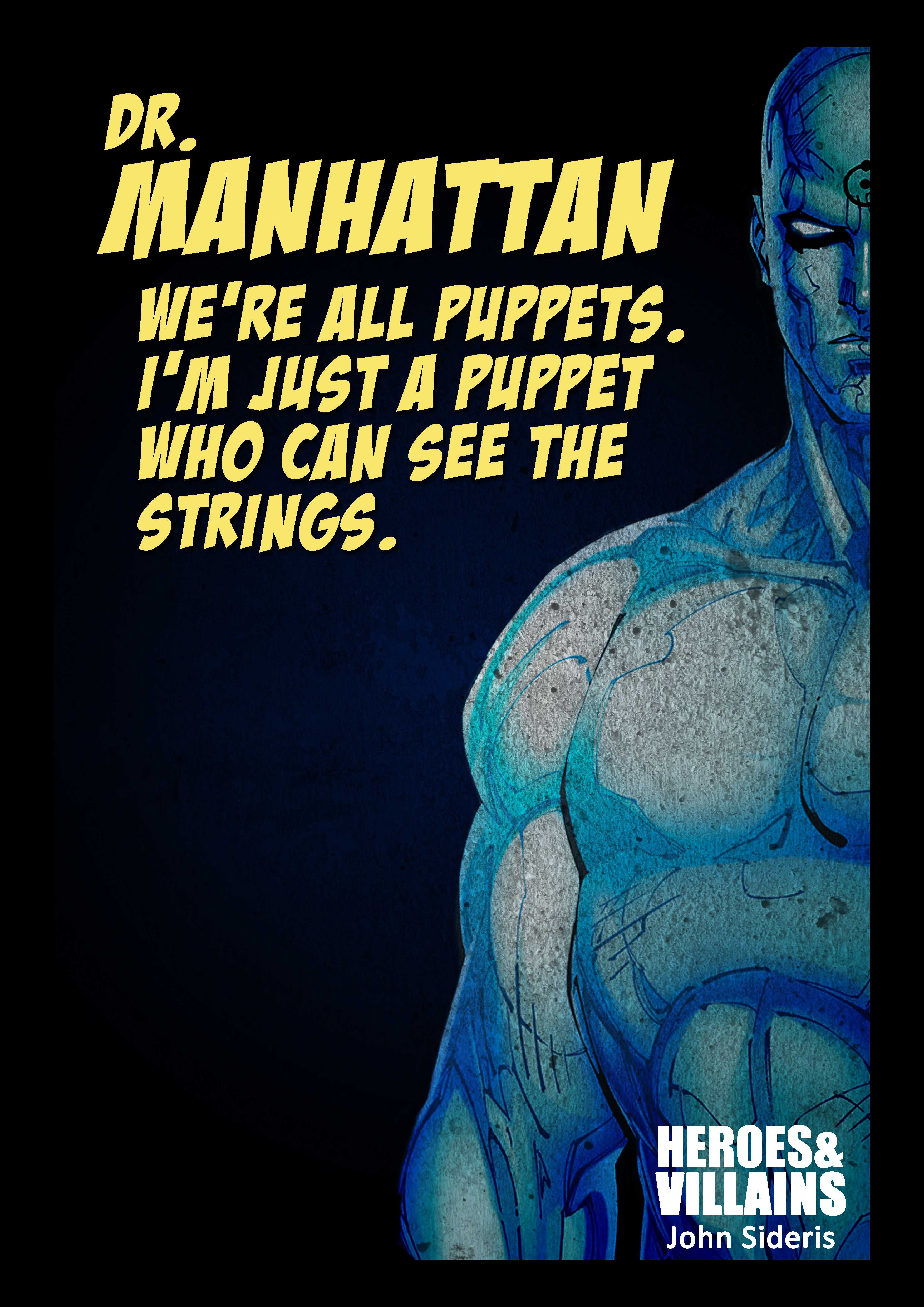 Dr. Manhattan | Dr manhattan quotes, Manhattan, Watchmen