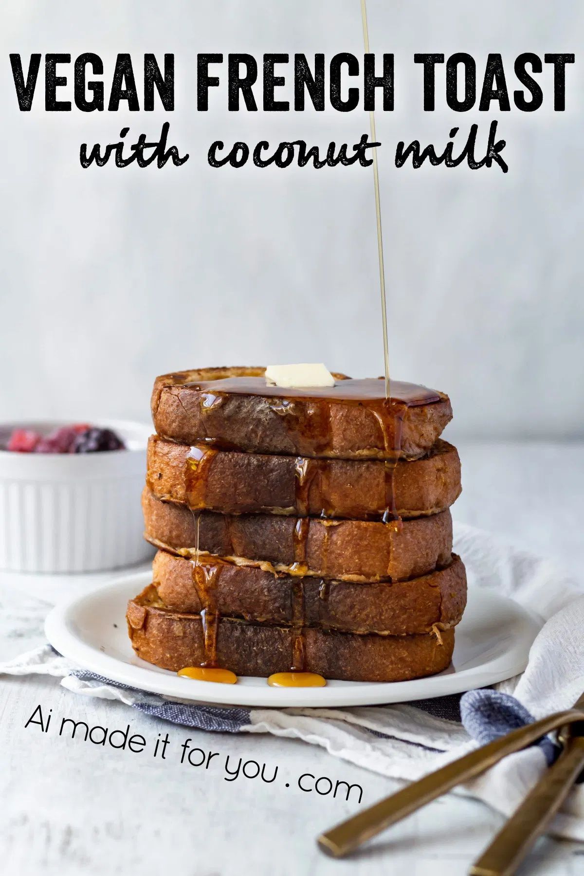 Vegan French Toast - easy and delicious! - Ai made Vegan French Toast - easy and delicious! - Ai made