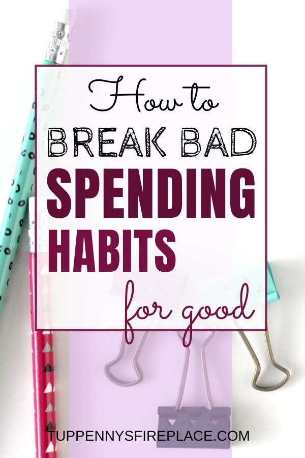 How To Stop Spending Habits How To Stop Spending Money You Really Don't Have - Tuppennys Fireplace