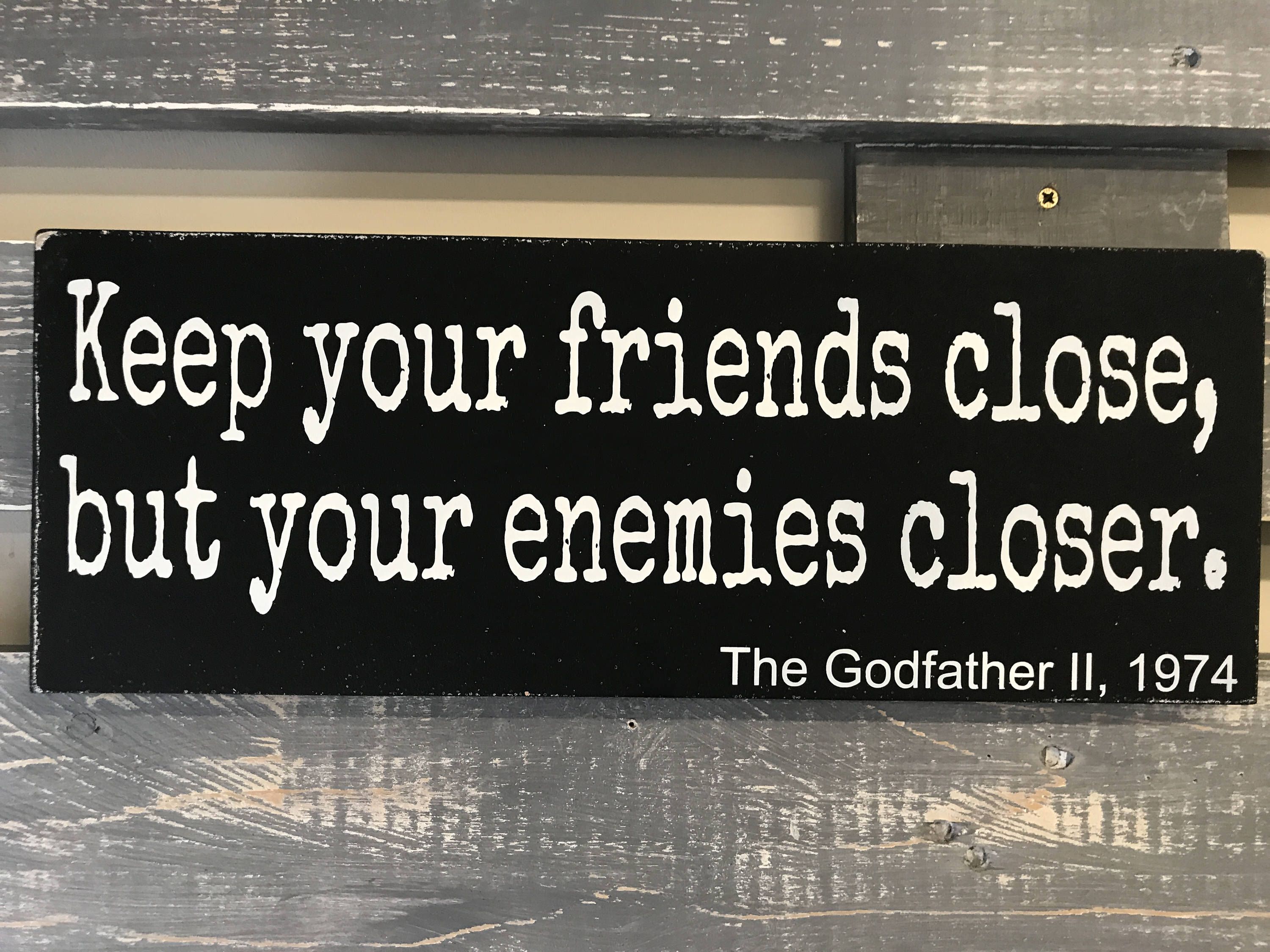 Keep your friends close but your enemies closer. The | Etsy | Movie