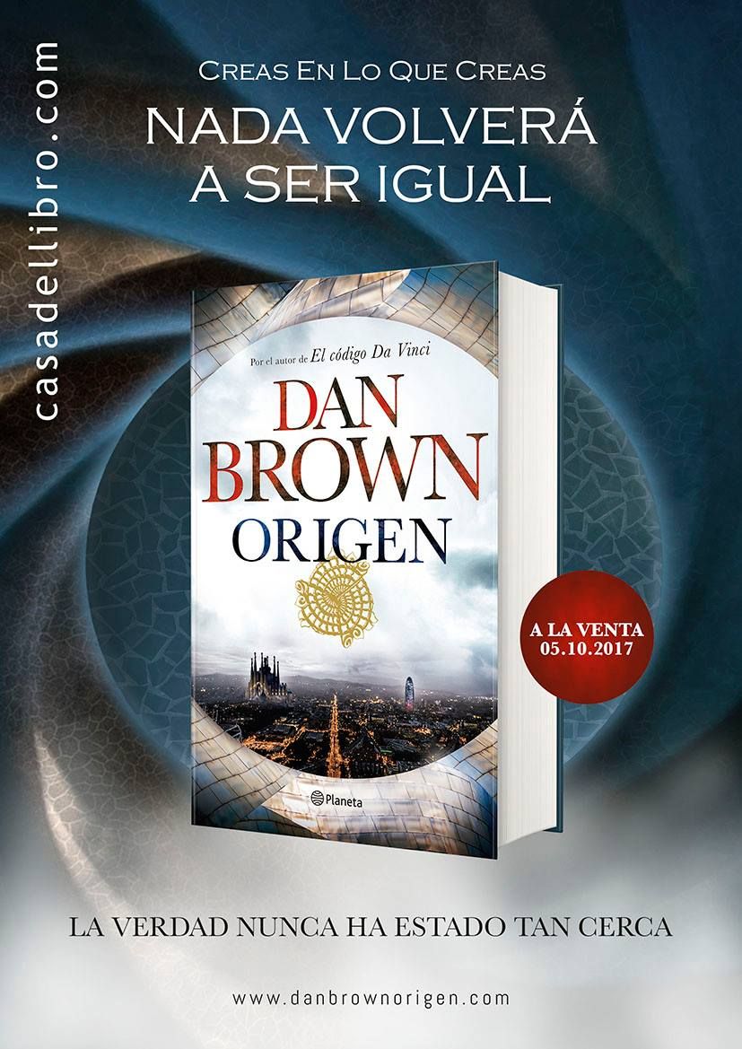 De Dónde Venimos Adónde Vamos Creas En Lo Que Creas Nada Volverá A Ser Igual Ya Puedes Reservar Origen El Codigo Da Vinci Dan Brown Ya Nada Es Igual