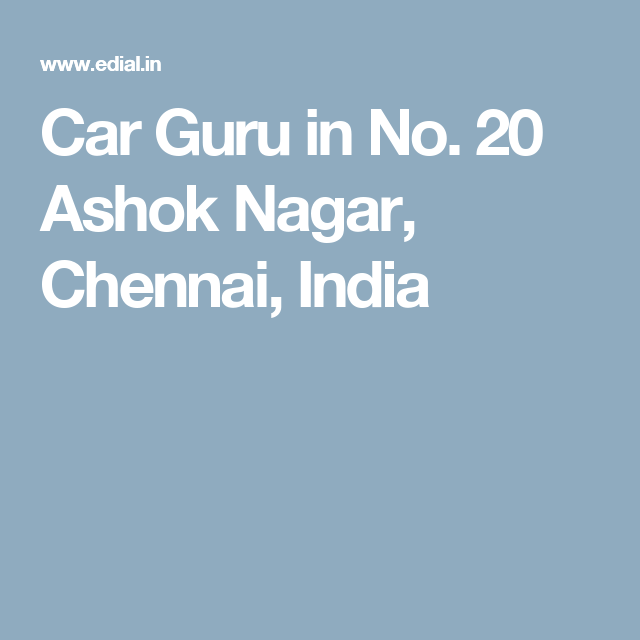 Used Car Guru >> Car Guru In No 20 Ashok Nagar Chennai India Used Car Buyers In Used Car Guru >> Car Guru In No 20 Ashok Nagar Chennai India Used Car Buyers In
