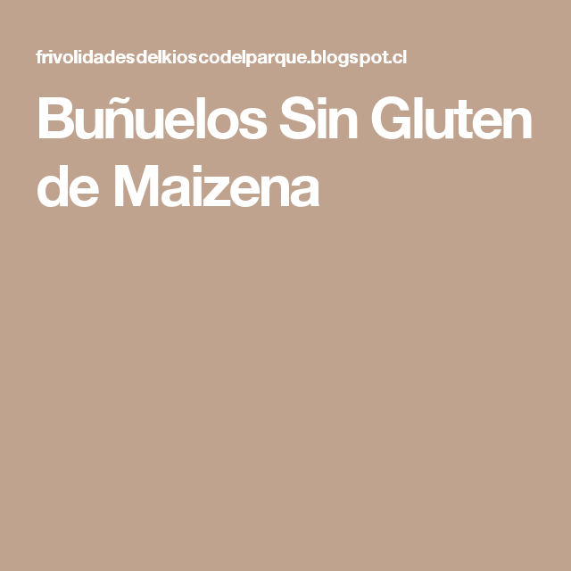Buñuelos Maizena Buñuelos Maizena