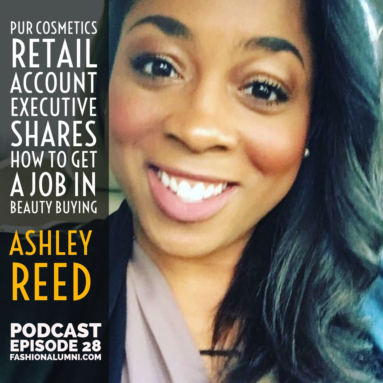 PUR Cosmetics Retail Account Executive, Ashley Reed, Shares How To Get