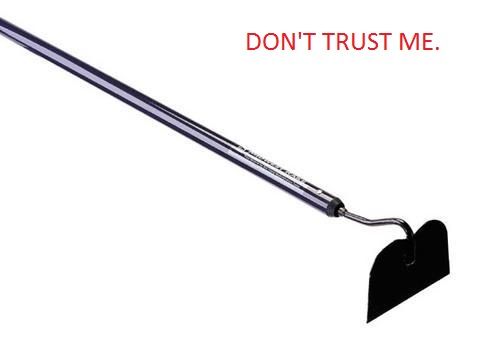 Don T Trust A Hoe Dont Trust Garden Tools Spade Shovel