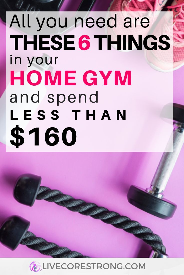 All you need are these 6 things in your home gym to get started. And only spend less than $160. Avoi...