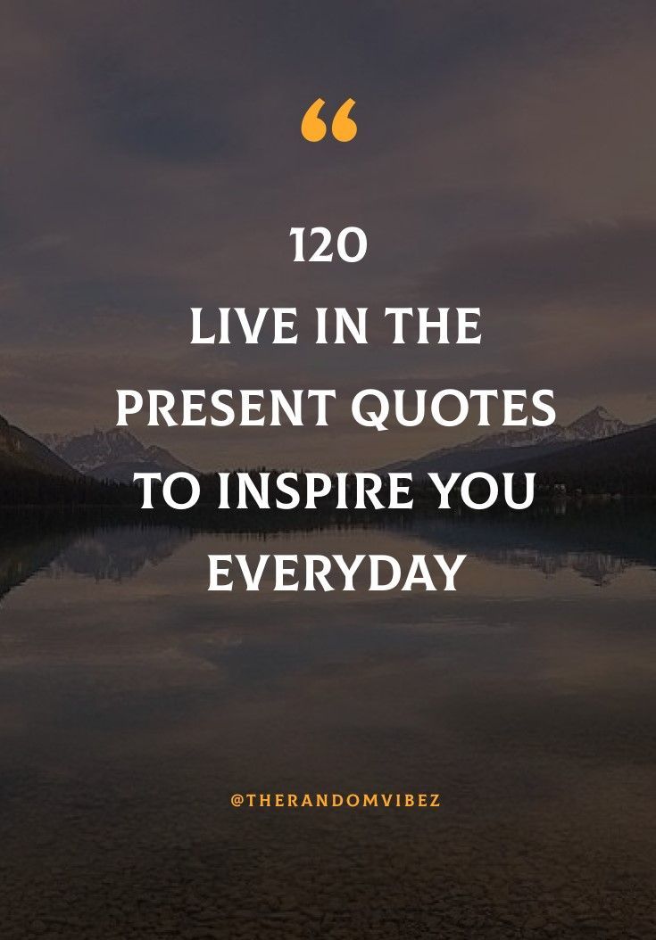 liveinthepresent liveinthepresentquotes bepresentquotes liveinthepresent liveinthepresentquotes bepresentquotes