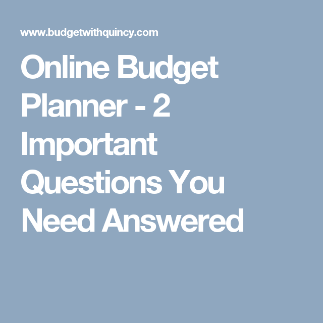online budget planner 2 important questions you need answered