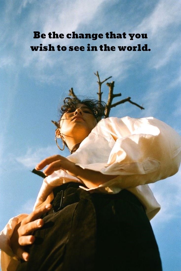 Be the change that you want to see in the world. #quotes #quote #life #selfimprove #reborn #strong #power #change Fashion Photography Poses, School Photography, Fashion Photography Inspiration, Portrait Inspiration, Aesthetic Photography, Digital Photography, Creative Photography, Editorial Photography, Portrait Photography
