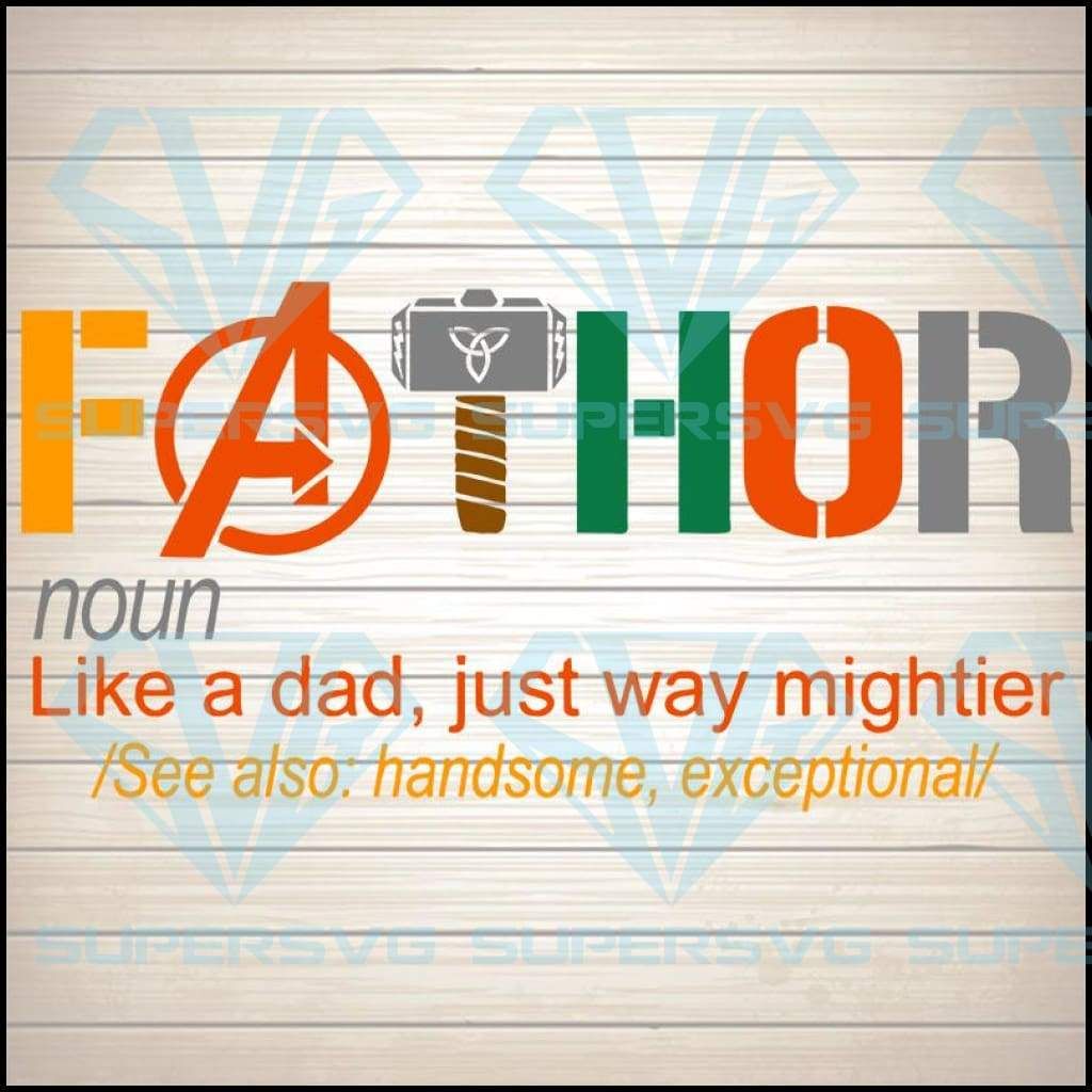 Download FATHOR Avengers Endgame svg, like a dad, but mightier, Dad svg, dad gift, dad shirt, dad ...