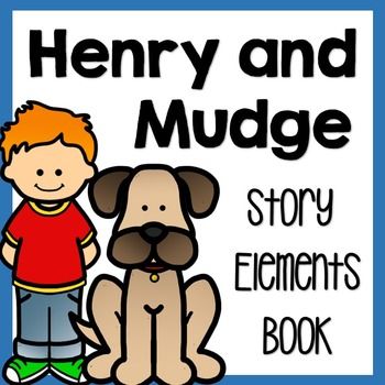 Henry And Mudge Story Elements Book Henry And Mudge