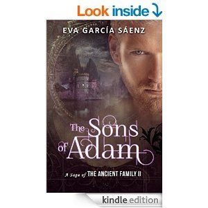 The Sons Of Adam The Sequel Of The Immortal Collection A Saga Of The Ancient Family Book 2 Ebook Eva García Sáen Family Books Indie Books Books