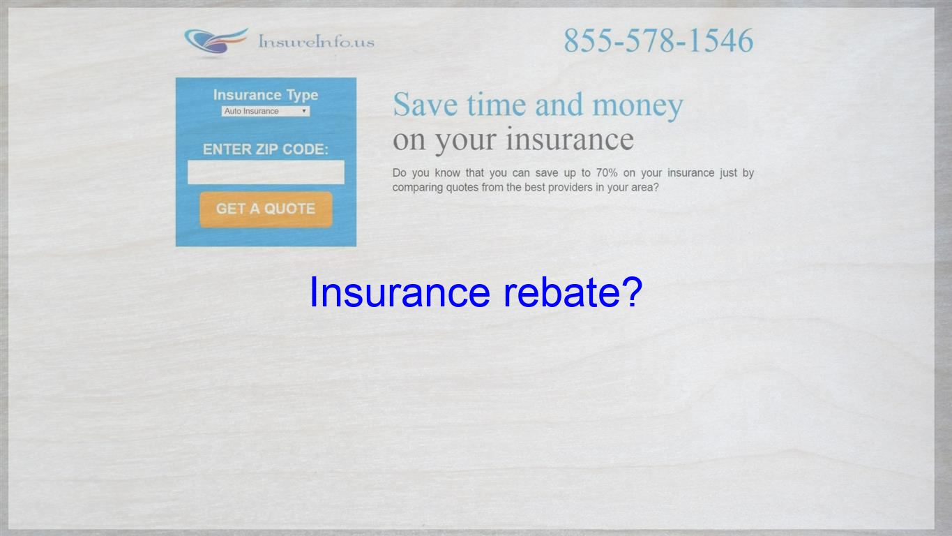 If You Cancel Your Car Insurance Do You Get A Rebate As You Do