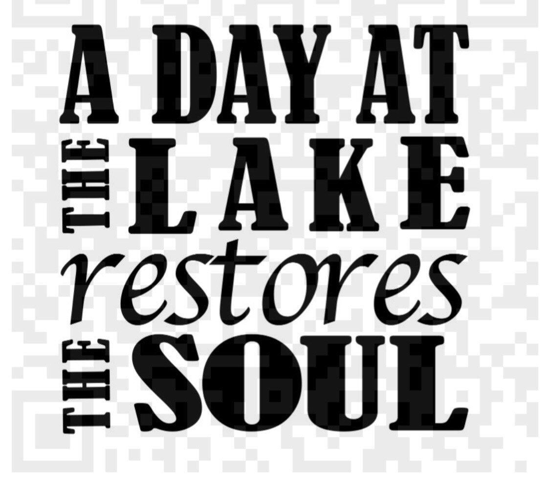 A Day at the Lake restores the soul instant download PNG for sublimation printing and svg cut file