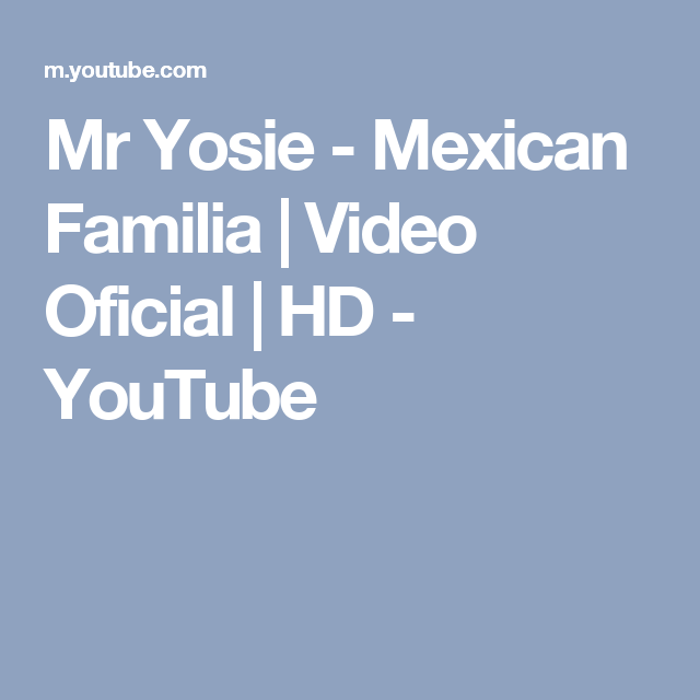 Mr Yosie Mexican Familia Video Oficial HD YouTube Air force