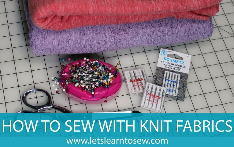 Download How to Sew with Knit Fabrics: Top Tips for Beginners | Knitting, Fabric, Sewing