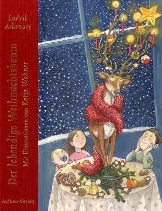 Der Lebendige Weihnachtsbaum Amazon De Ludvik Askenazy Katja Wehner Bucher Weihnachten Kinder Weihnachtsbaum Kinderbucher