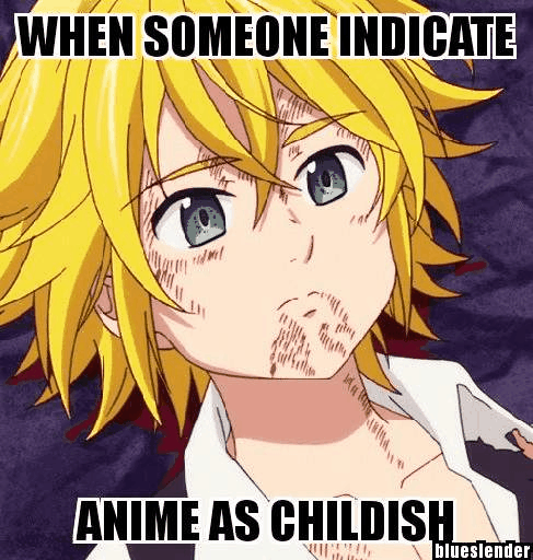 So True Anime Seven Deadly Sins Childish