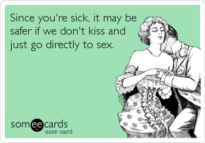 Should you have sex when youre sick