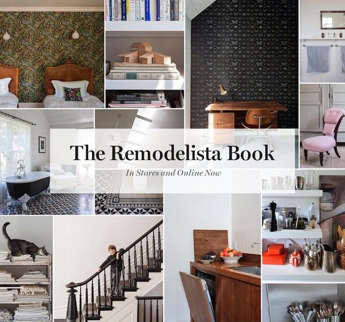 the remodelista book now available in stores and online the