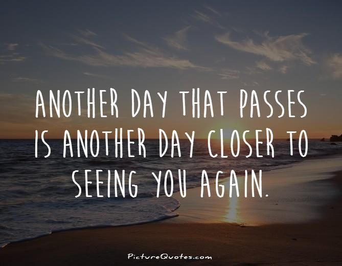 Another Day That Passes Is Another Day Closer To Seeing You Again Enchanting Quotes About Distance Friendship Another Day That Passes Is Another Day Closer To Seeing You Again Enchanting Quotes About Distance Friendship