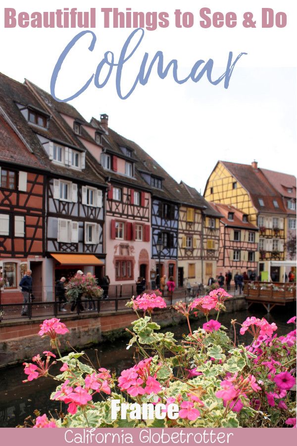 Beautiful Things to See & Do in Colmar, France | 1 day Colmar Itinerary | Colmar City Guide | Colmar Travel Guide | Best of Colmar, France | What to Eat in Colmar | Things to do in Colmar | Alsace Wine Route Itinerary | Visit Colmar | Visit Alsace | Vins d'Alsace | Top Places to Visit in France | French Fairytale Villages | Beauty & the Beast Town | #Colmar #France - California Globetrotter