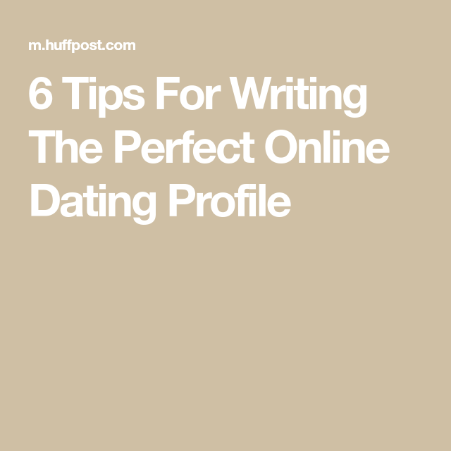 writing the perfect profile for online dating