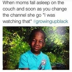 i didn't grow up black, but i still relate to this growing up b5dd3c6b7096f5491ccd365484b5e30a i didn't grow up black, but i still relate to this growing up