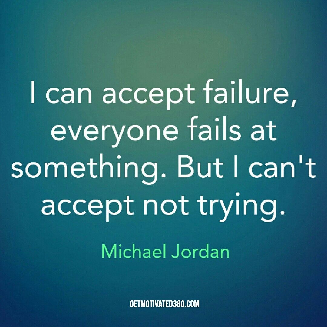 I Can Accept Failure Everyone Fails At Something But I Can t Accept i-can-accept-failure-everyone-fails-at-something-but-i-can-t-accept