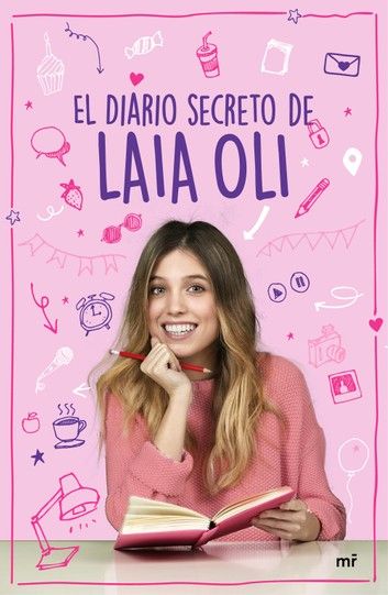 El Diario Secreto De Laia Oli Ebook By Laia Oli Rakuten Kobo Libros Libros Populares Libros Para Adolescentes