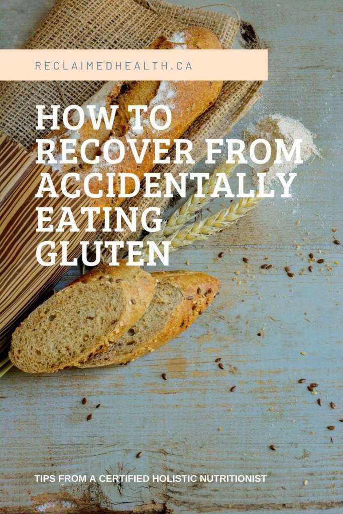 How To Recover From Accidentally Eating Gluten Gluten Intolerance how-to-recover-from-accidentally-eating-gluten-gluten-intolerance