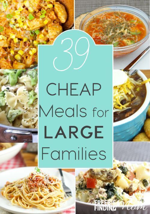 39 Cheap Meals for Large Families | Large family meals ...