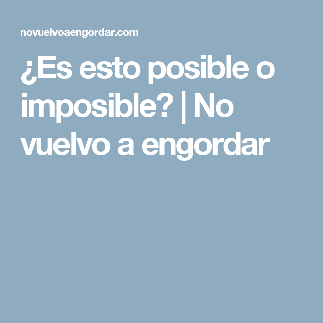 ¿Es esto posible o imposible? | No vuelvo a engordar Ios Messenger, Documentaries, Diet