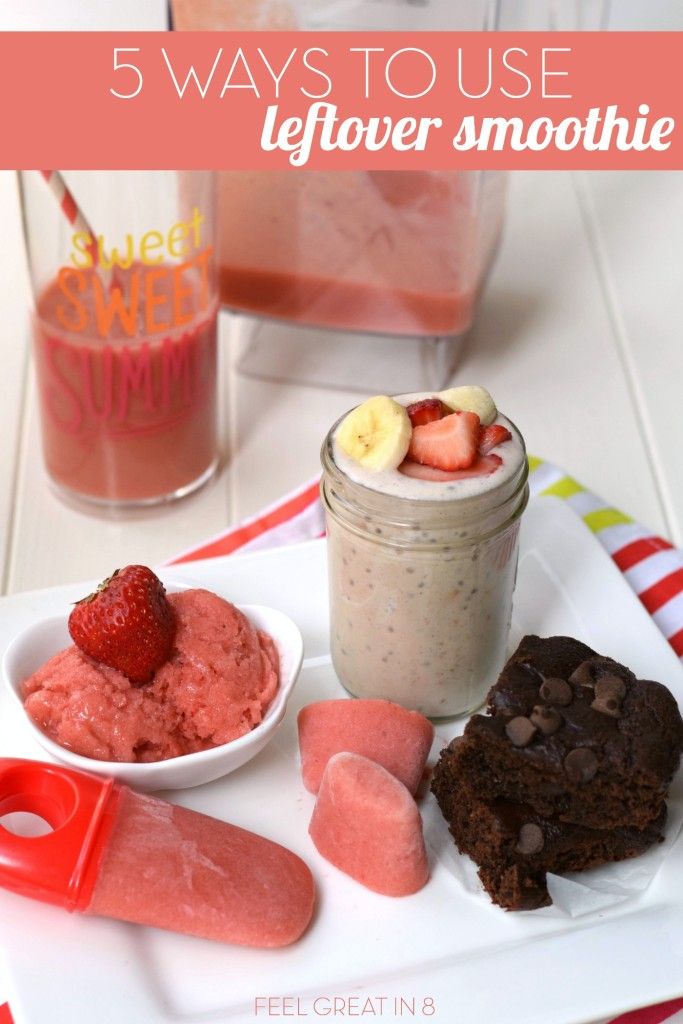 What To Do With Leftover Smoothie?