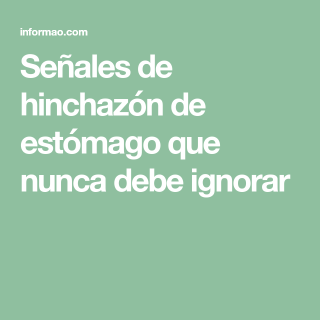 dolor de estomago vomitos e hinchazon