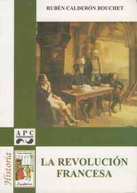 La Revolución Francesa De R Calderón Bouchet Revolucion Francesa Revolucion Libros