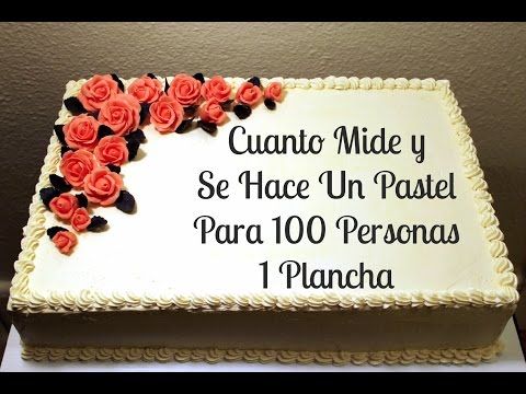 como hacer un pastel para 100 personas 1 plancha madelin s cakes