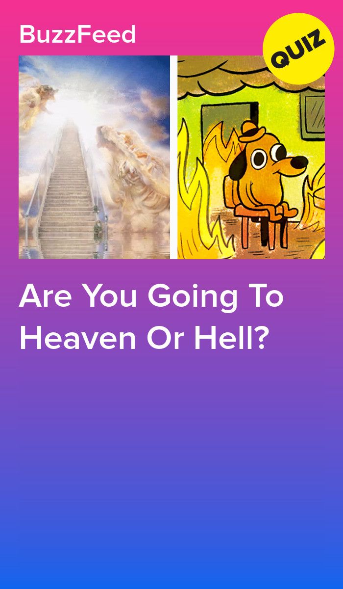 Am I Going To Heaven Or Hell Quiz Are You Going To Heaven Or Hell? | Heaven, Hell, Heaven and hell