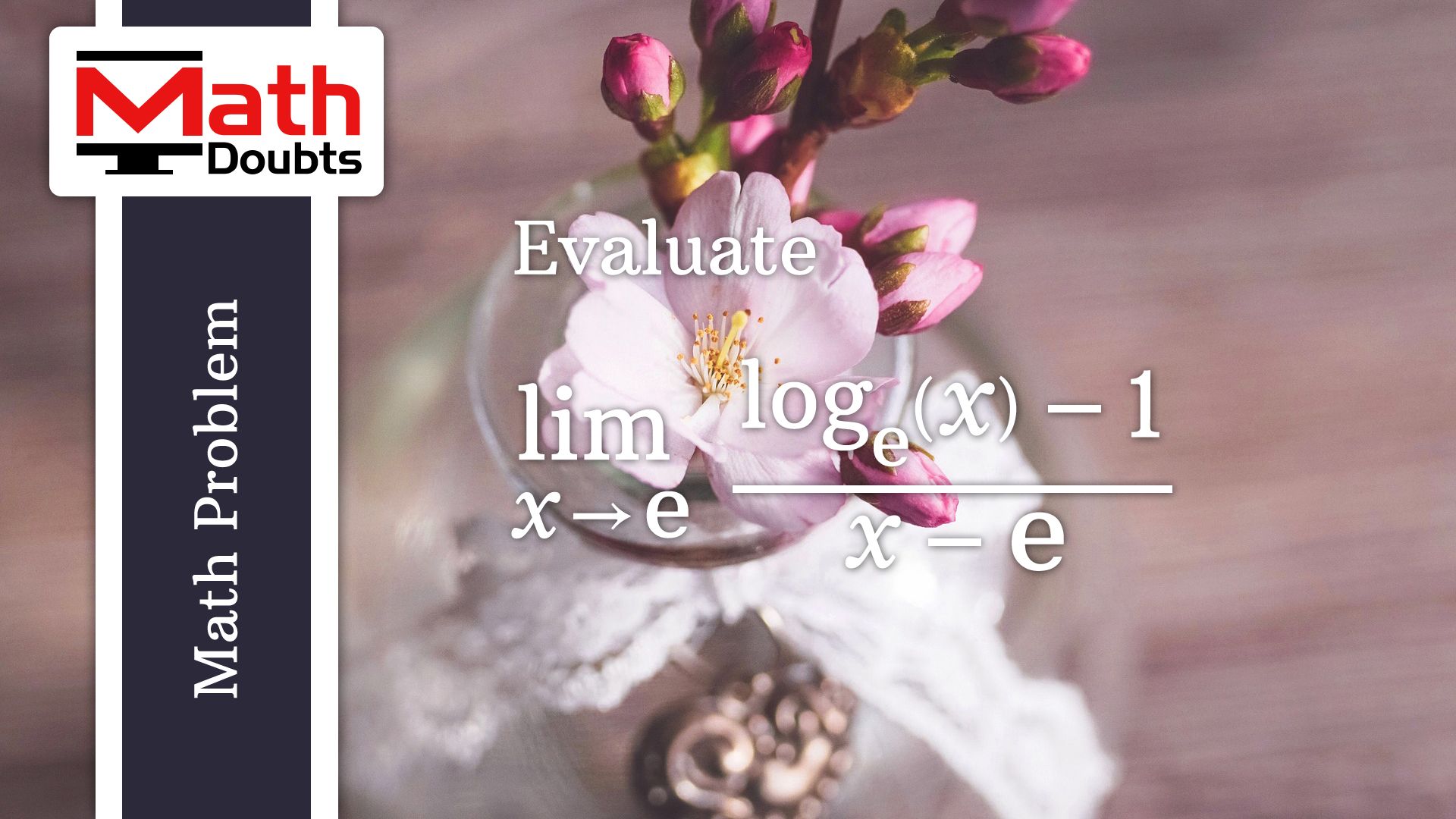 Evaluate Lim X E Lnx 1 X E Limits Calculus Evaluation Problem And Solution Evaluate Lim X E Lnx 1 X E Limits Calculus Evaluation Problem And Solution