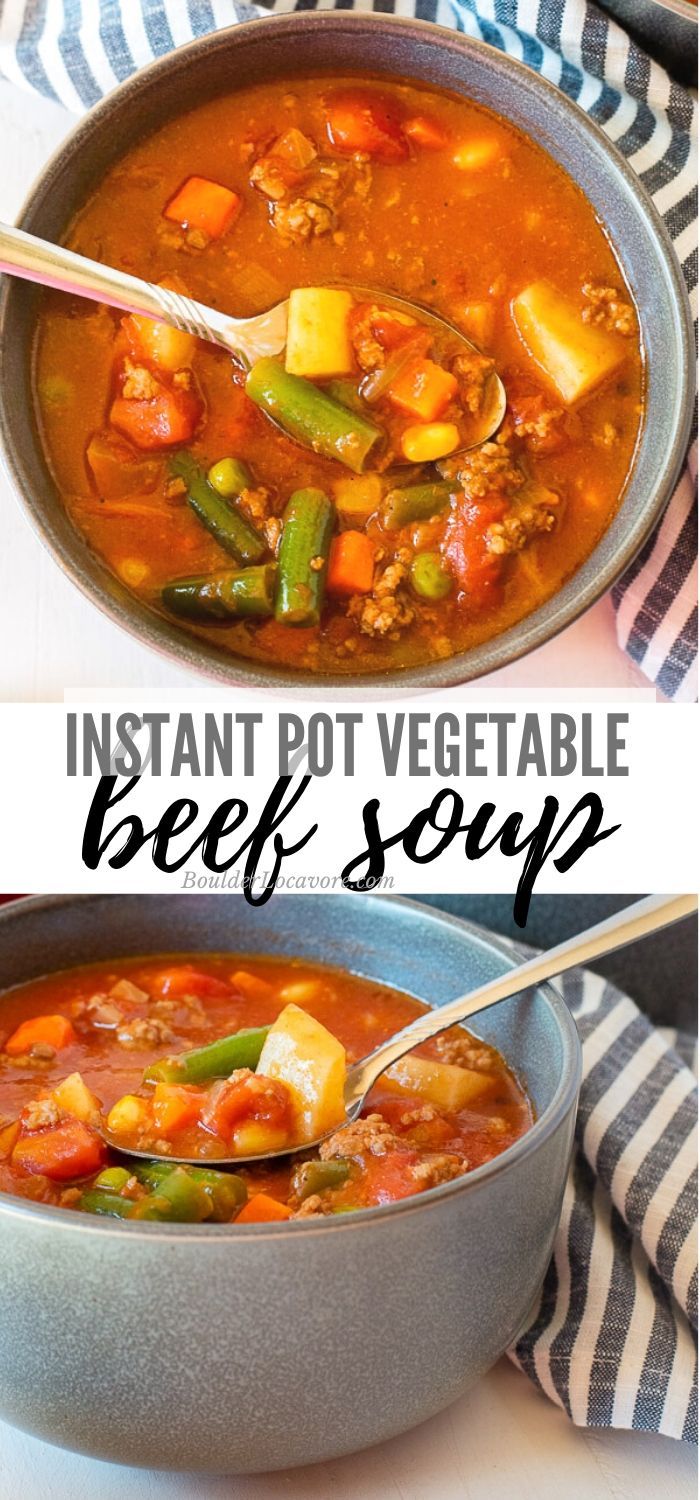 Quick And Easy Instant Pot Veggie Beef Soup - Easy recipes, instant pot recipes and slow cooker recipes.