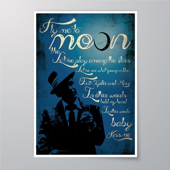 Frank Sinatra Fly Me To The Moon Download Printable Art Etsy Frank Sinatra Sinatra Home Art